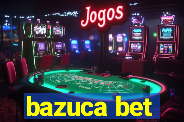 bazuca bet